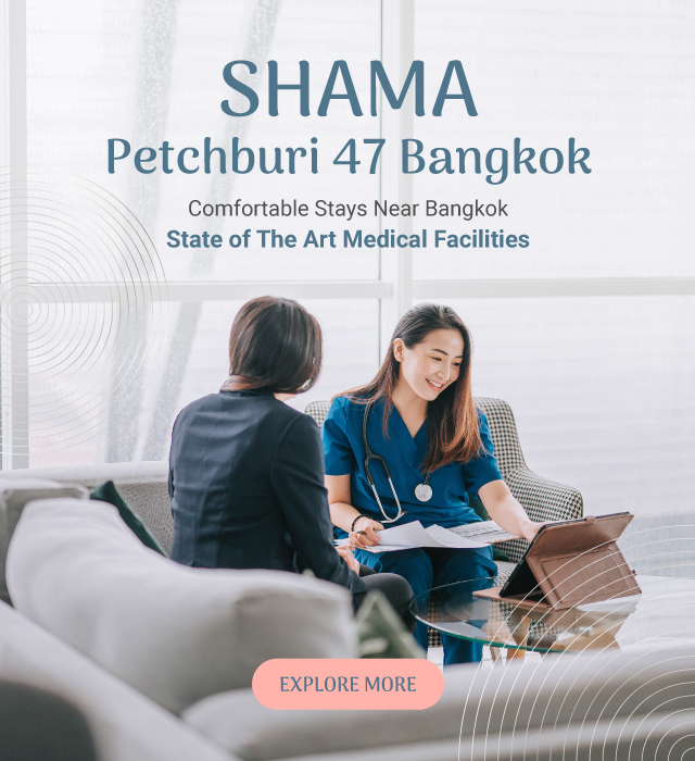 Comfortable stays near Bangkok State of the Art Medical Facilities at Shama Petchburi 47 Bangkok